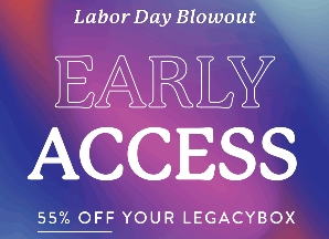 Legacy box special sale for previous customers ONLY for Labor Day